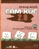 Ebook Thông minh cảm xúc 2.0 - Nâng cao EQ để hạnh phúc & thành công: Phần 1