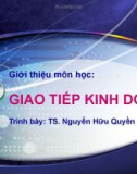 Giới thiệu môn giao tiếp kinh doanh - TS. Nguyễn Hữu Quyền