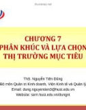 Bài giảng Quản trị marketing: Chương 7 - ThS. Nguyễn Tiến Dũng