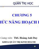 Bài giảng Quản trị học: Chương 5 - ThS. Hoàng Anh Duy