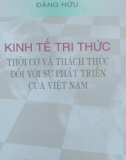 Sự phát triển của Việt Nam với thời cơ và thách thức đối - Kinh tế tri thức