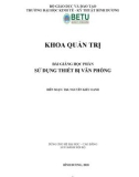 Bài giảng Sử dụng thiết bị văn phòng - Đại học Kinh tế - Kỹ thuật Bình Dương