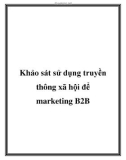 Khảo sát sử dụng truyền thông xã hội để marketing B2B