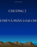 CHƯƠNG 2 LÝ THUYẾT CHI PHÍ VÀ PHÂN LOẠI CHI PHÍ