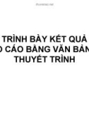 Chuong 20 - TRÌNH BÀY KẾT QUẢ BÁO CÁO BẰNG VĂN BẢN VÀ THUYẾT TRÌNH