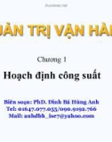 Bài giảng Quản trị vận hành: Chương 1 - PhD. Đinh Bá Hùng Anh