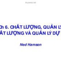 Bài giảng Quản lý dự án ( TS Phùng Tấn Việt ) - Chương 6 Chất lượng, quản lý chất lượng và quản lý dự án