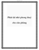 Phát tài nhờ phong thuỷ cho căn phòng