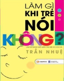 làm gì khi trẻ nói không