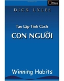 tạo lập tính cách con người: phần 1 - dick lyles