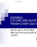 Bài giảng Cơ chế giải quyết tranh chấp của WTO - ĐH Luật TP HCM