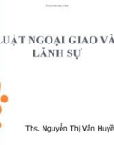 Bài giảng Luật quốc tế: Luật ngoại giao và lãnh sự - ThS. Nguyễn Thị Vân Huyền