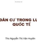 Bài giảng Luật quốc tế: Dân cư trong luật quốc tế - ThS. Nguyễn Thị Vân Huyền