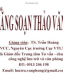 Bài giảng Kỹ năng soạn thảo văn bản - TS. Trần Hoàng