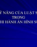 Bài giảng Kỹ năng của luật sư trong thi hành án hình sự