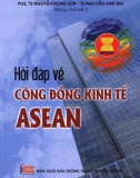 Cộng đồng kinh tế Asean - Sổ tay hỏi và đáp: Phần 1