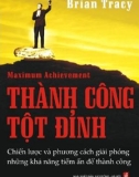 thành công tột đỉnh - chiến lược và phương cách giải phóng những khả năng tiềm ẩn để thành công: phần 1 - nxb lao động xã hội