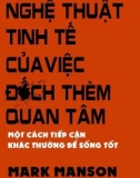 nghệ thuật tinh tế của việc đếch quan tâm: phần 1